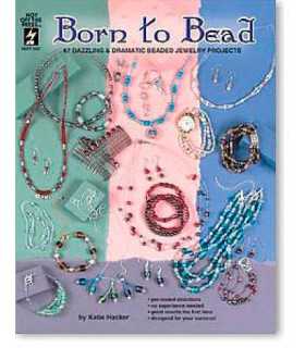 BORN TO BEAD. HOT OFF THE PRESS.