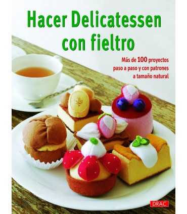 HACER DELICATESSEN CON FIELTRO EL DRAC
