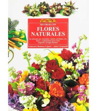 EL LIBRO DE DECORAR CON FLORES NATURALES. EL DRAC