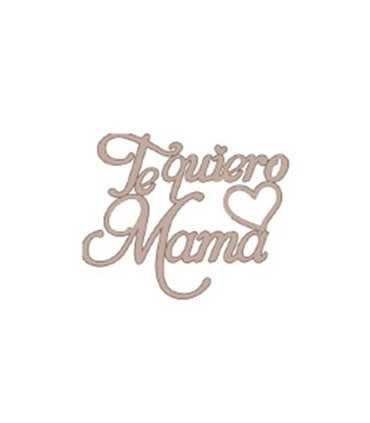 SILUETA CARTÓN DAYKA TE QUIERO MAMÁ 75x60 mm