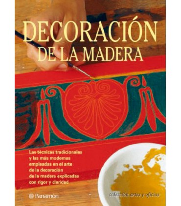 DECORACIÓN DE LA MADERA (ARTES Y OFICIOS PARRAMON)